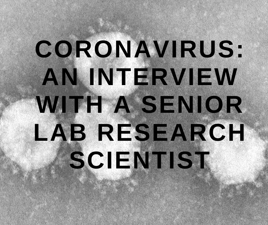 Covid-19 questions answered: an interview with a Senior Lab Research Scientist