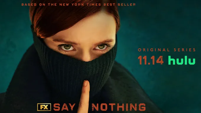 Original Limited Series FX’s “SAY NOTHING” Premieres on 14th November – EXCLUSIVELY On Disney+ And HULU
