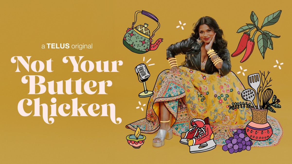 Docu-Series ‘NOT YOUR BUTTER CHICKEN’ premieres on 1st May on CBC GEM in celebration of ASIAN HERITAGE MONTH