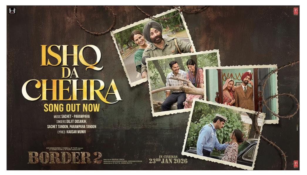 Diljit Dosanjh Joins Sachet–Parampara for Heartfelt New Song ‘Ishq Da Chehra’ in Border 2