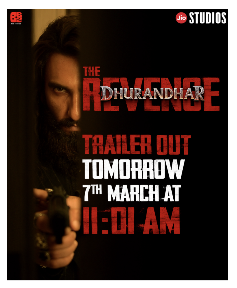 DHURANDHAR THE REVENGE TRAILER OUT TOMORROW